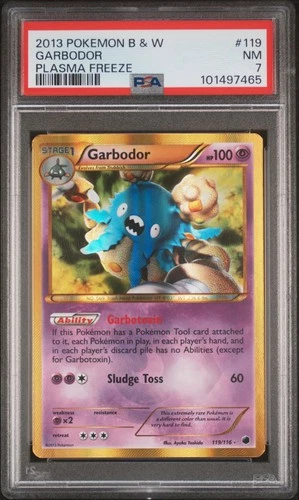 2013 POKEMON BLACK & WHITE PLASMA FREEZE #119 GARBODOR PSA 7
