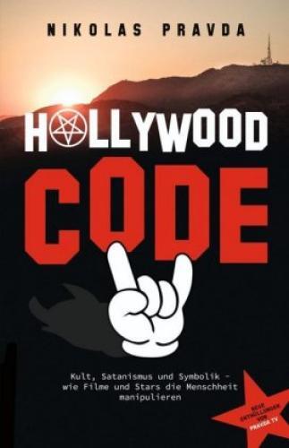 Thumbnail - Der Hollywood-code: Kult, Satanismus Und Symbolik Wie Filme Und Stars