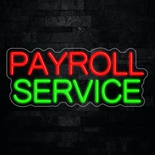 Payroll Service Neon LED Sign 24"L x 10"H #32575