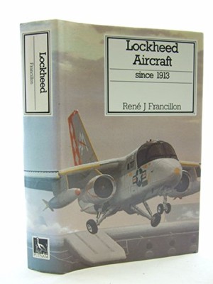 Lockheed Flugzeug seit 1913 - FRANCILLON, Rene J.