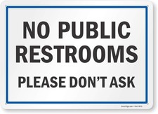 Public Restrooms Please Dont Ask Sign 10x14 Inch Plastic S2-0409-PL-14