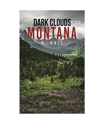 Dark Clouds Over Montana, N. Hall
