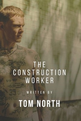 Tom North The Construction Worker (Paperback)