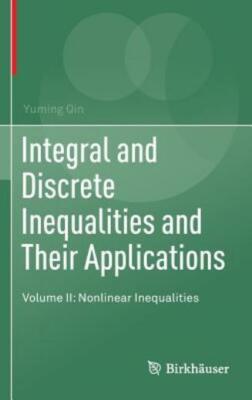 Integral and Discrete Inequalities and Their Applications: Volume II: Nonli...