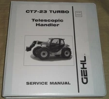 GEHL CT7-23 TURBO TELESCOPIC TELEHANDLER SERVICE SHOP REPAIR WORKSHOP MANUAL