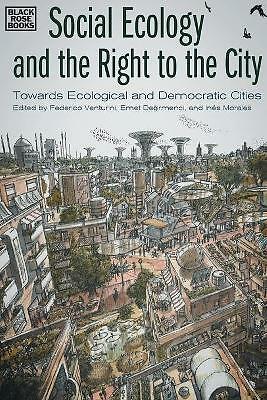 Social Ecology and the Right to the City - Towards Ecological and Democratic ...