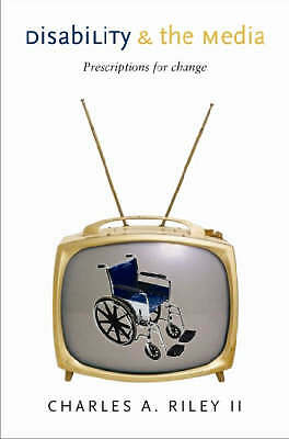 Disability and the Media: Prescriptions for Change (Disability Library) by 