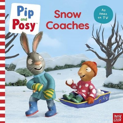 Pip and Posy Pip and Posy: Snow Coaches (Paperback) (UK IMPORT)
