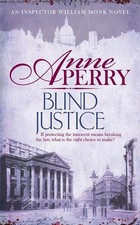 Blind Justice (William Monk Mystery, Book 19): A dangerous hunt for justice in a