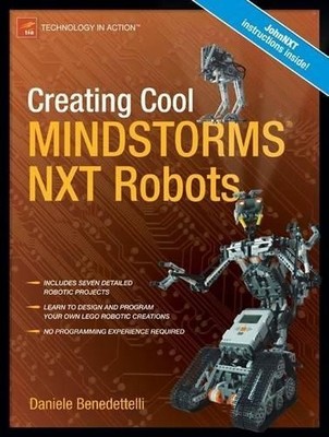 Daniele Benedettelli Creating Cool MINDSTORMS NXT Robots (Paperback) (UK IMPORT)