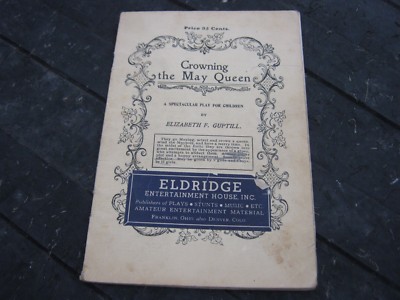 1906 Crowning The May Queen by Elizabeth Guptill  Eldridge  booklet