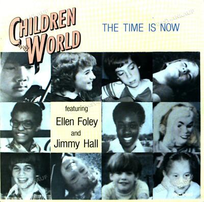 Children Of The World Featuring Ellen Foley And Jimmy - The Time Is Now 7in '