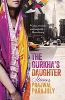 The Gurkha's Daughter | Shortlisted For The Dylan Thomas Prize | Parajuly | Buch