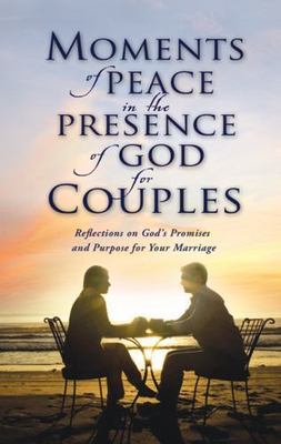Moments of Peace in the Presence of God for Couples: Refl- 0764207776, hardcover