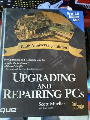 Upgrading and Repairing Personal Computers by Scott Mueller and Craig Zacker...