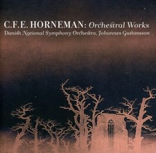 CHRISTIAN FREDERIK EMIL HORNEMAN: ORCHESTRAL WORKS CD