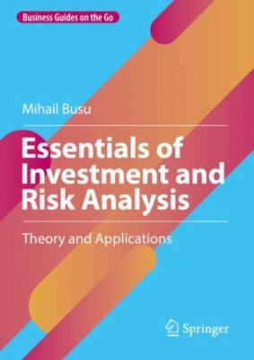 Essentials of Investment and Risk Analysis : Theory and Applications, Hardcov...