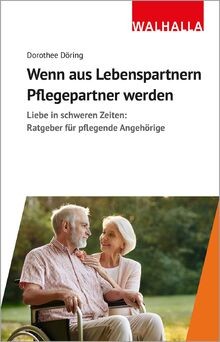 Wenn aus Lebenspartnern Pflegepartner werden: Liebe... | Buch | Zustand sehr gut