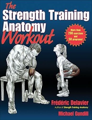 The Strength Training Anatomy Workout: Starting Strength Buch Human Kinetics