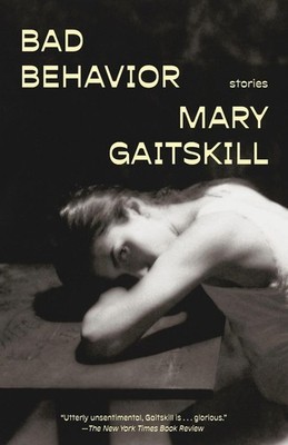 Bad Behavior: Stories by Mary Gaitskill Paperback Book