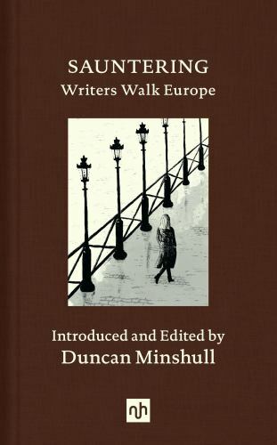 Sauntering: Writers Walk Europe - hardcover, 9781912559244, Minshull
