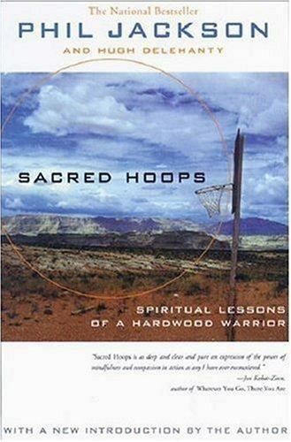 Sacred Hoops: SPIRITUAL LESSONS OF A HARDWOOD WARRIOR - Picture 1 of 1