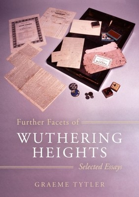 FURTHER FACETS OF WUTHERING HEIGHTS by TYTLER GRAEME Paperback Self Help