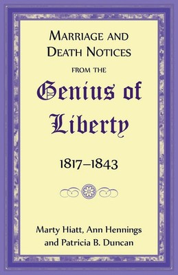 Marty Hiatt | Marriage and Death Notices from the Genius of Liberty, 1817-1843