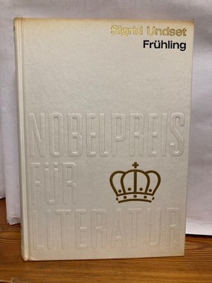 Nobelpreis für Literatur 1928 Sigrid Undset Frühling