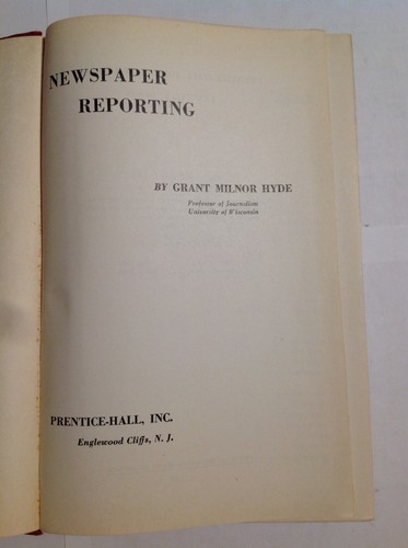 Newspaper Reporting by Grant Milnor Hyde - Journalism Basics - Free Shipping - Picture 4 of 13
