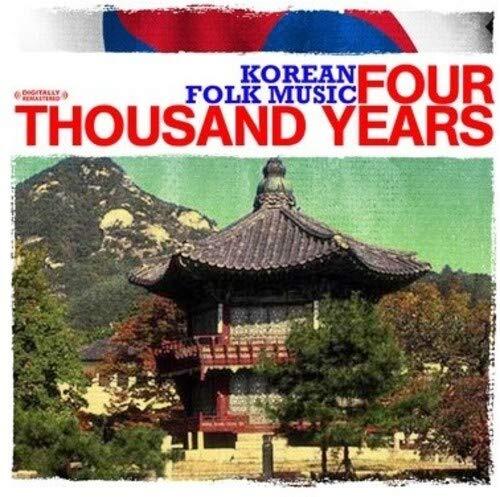 Korean Folk Music E Korean Folk Music: Four Thousand Years (Digitally Rema (CD)