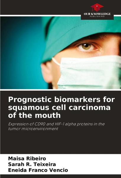 Prognostic Biomarkers For Squamous Cell Carcinoma Of The Mouth Ribeiro (U. A.)-image