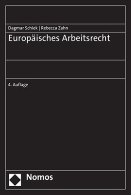 Europaisches Arbeitsrecht, Taschenbuch von Schiek, Dagmar; Zahn, Rebecca, Marke...