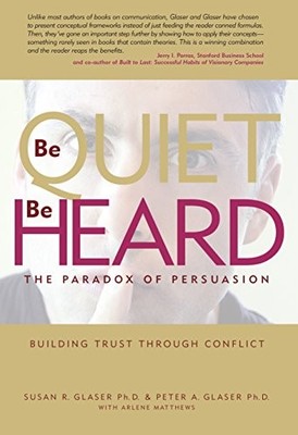 Be Quiet, Be Heard: The Paradox of ..., Glaser, Peter A