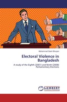 Electoral Violence In Bangladesh Mohammad Giash Bhuiyan Taschenbuch 92 S. 2017