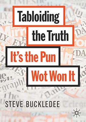 Steve Buckledee - Tabloiding the Truth   It's the Pun Wot Won It - - X555z