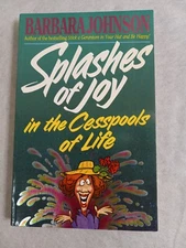 1992 SPLASHES OF JOY Paperback Book by BARBARA JOHNSON
