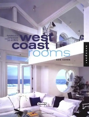 West Coast Rooms: Portfolios of 41 Architects and Interior Designers: Portfolios