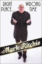 Right Place... Wrong Time: A Life in Northern Clubland By Mark Ritchie
