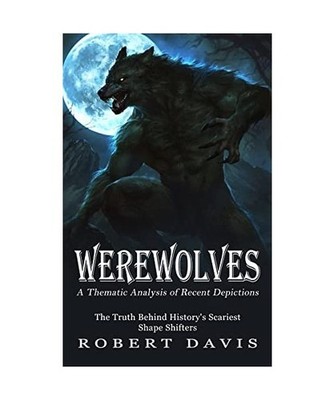 Werewolves: A Thematic Analysis of Recent Depictions 