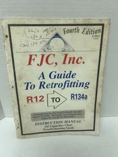FJC Inc A Guide to Retfofitting R12 to R134A Instruction Manual 2815 AC
