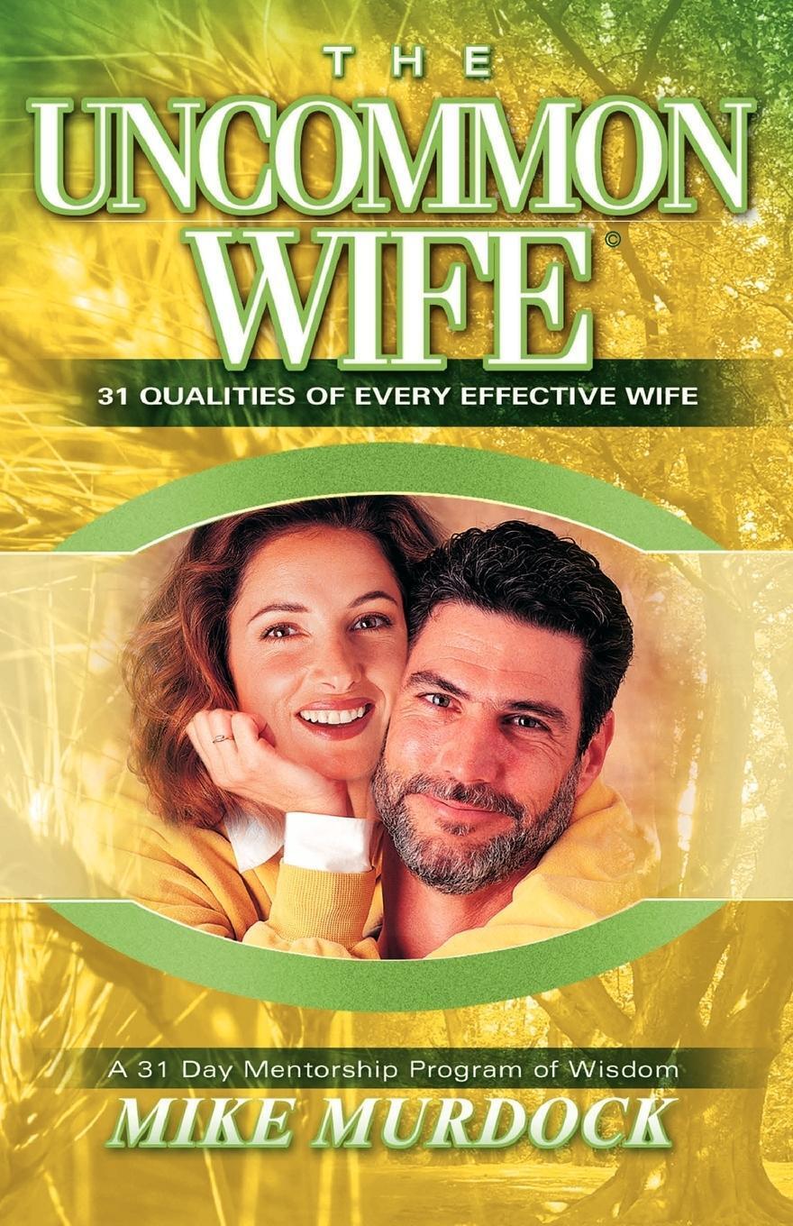Thumbnail - Mike Murdock | The Uncommon Wife | Taschenbuch | Englisch (2005) |