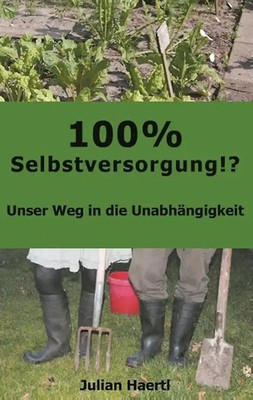 100% Selbstversorgung!? ZUSTAND SEHR GUT