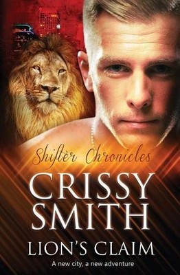Crissy Smith Lion's Claim (Taschenbuch) Shifter Chronicles