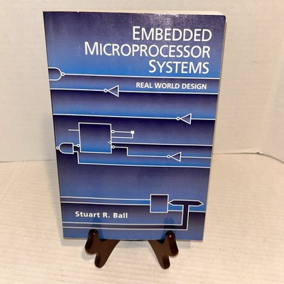 Microprocessor Systems Embedded Real World Design Ball 1996 Softcover