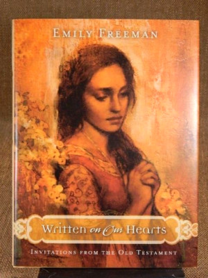 Written on Our Hearts : Invitations from the Old Testament by Emily Freeman...