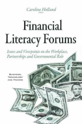 Financial Literacy Forums : Issues and Viewpoints on the Workplace, Partnersh...