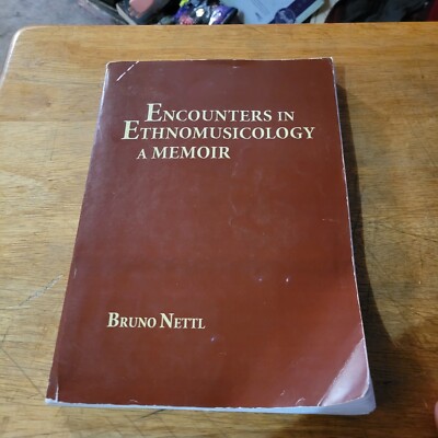 Encounters in Ethnomusicology A Memoir Bruno Nettl