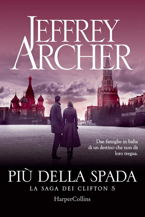 PIU' DELLA SPADA. LA SAGA DEI CLIFTON. VOL. 5 ARCHER JEFFREY
