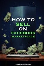 How To Sell On Facebook Marketplace: Making Huge Profits With Local Selling